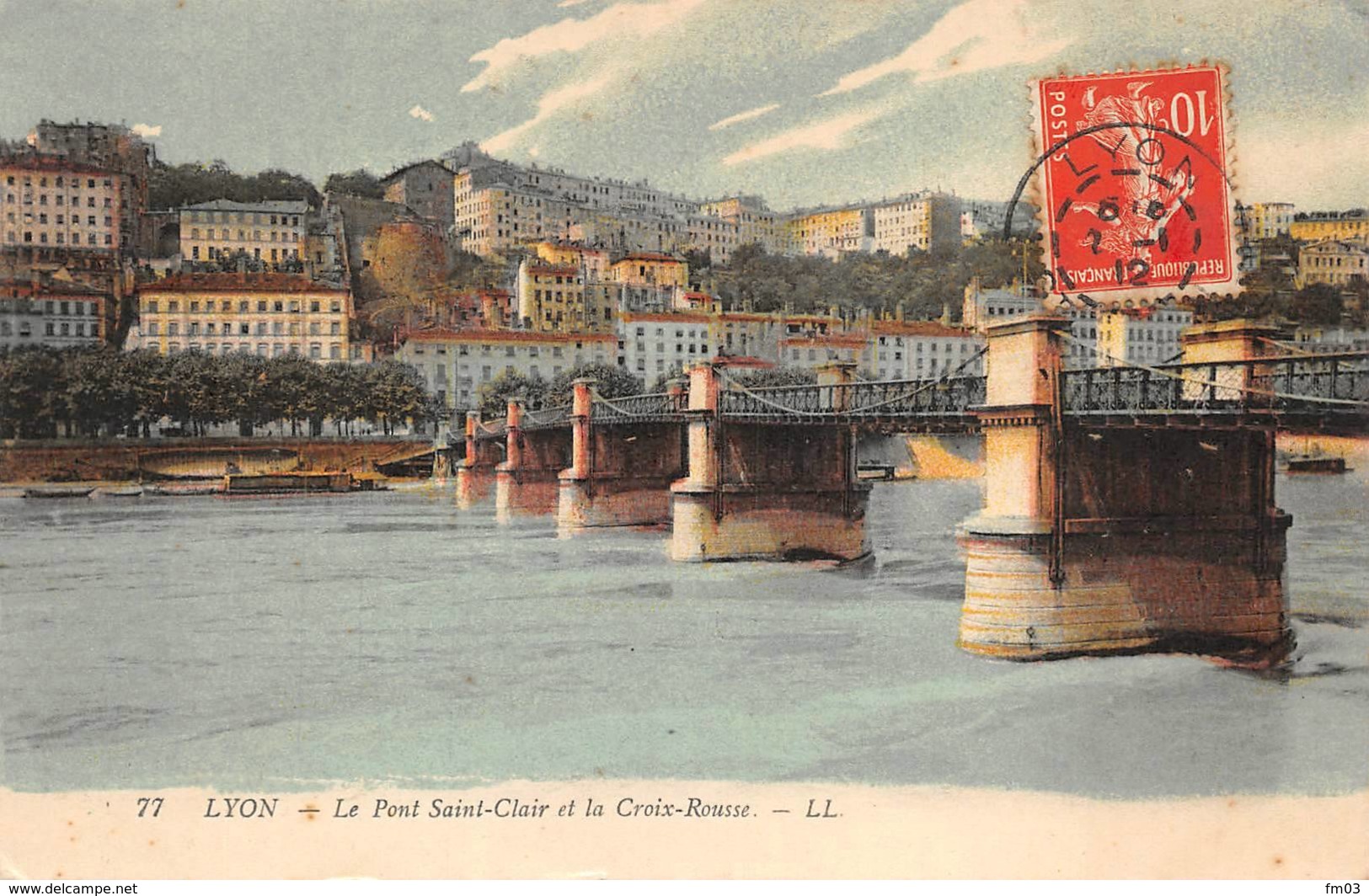 Lyon Pont Saint St Clair Croix Rousse Caluire 77 LL Colorisée - Autres & Non Classés