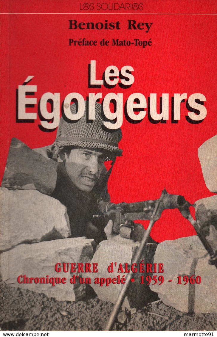 LES EGORGEURS GUERRE ALGERIE CHRONIQUE D UN APPELE 1959 1960 - Frans