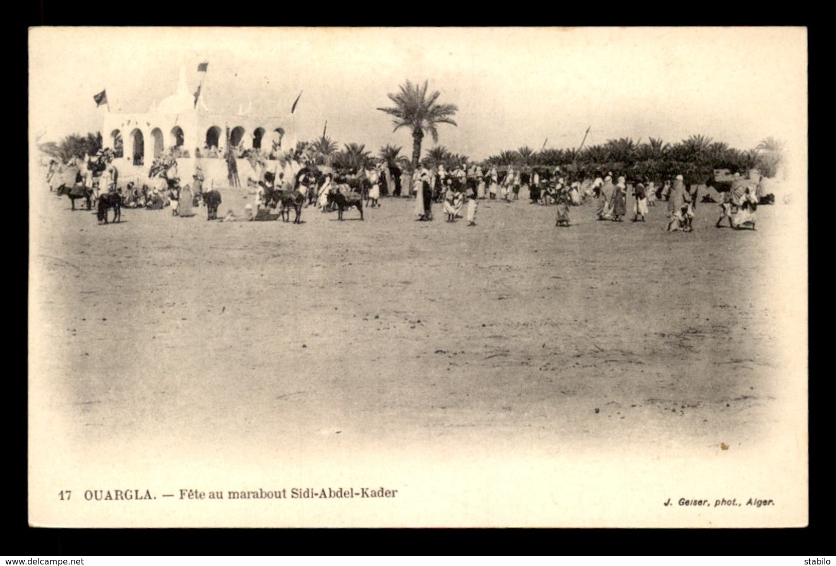 ALGERIE - SAHARA - OUARGLA - FETE AU MARABOUT DE SIDI-ABDEL-KADER - EDITEUR GEISER - Ouargla