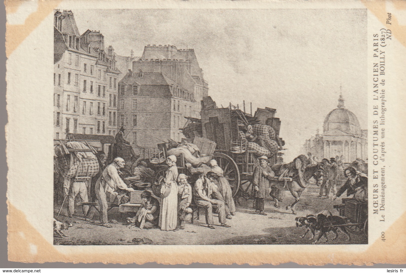 C. P. A. - MŒURS ET COUTUMES DE L'ANCIEN PARIS - LE DÉMÉNAGEMENT D’APRÈS UNE LITHOGRAPHIE DE BOILLY - 1827 - 400 - N. D. - Lotes Y Colecciones