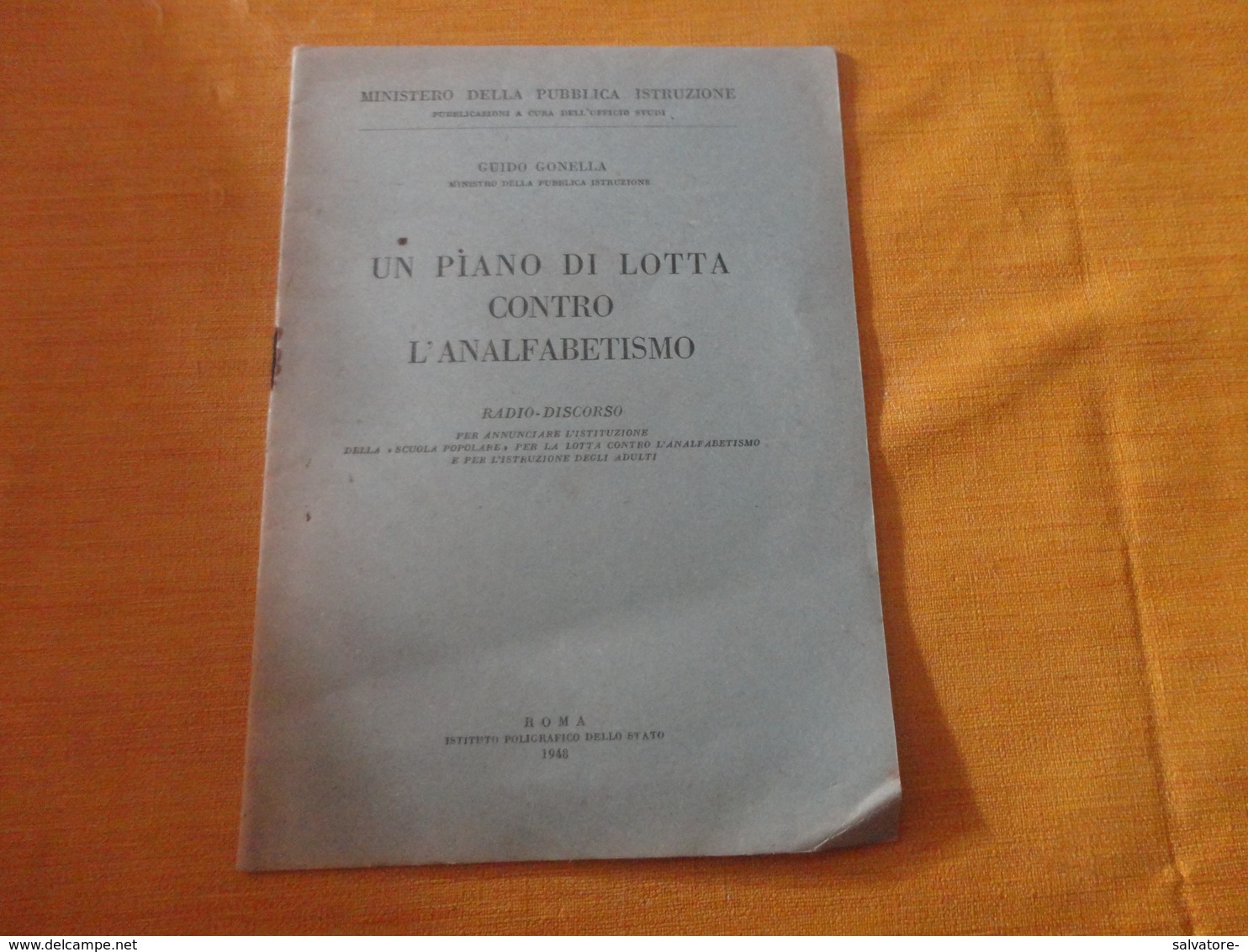 RADIO DISCORSO - UN PIANO DI LOTTA CONTRO L'ANALFABETISMO-GONELLA 1948 - Droit Et économie