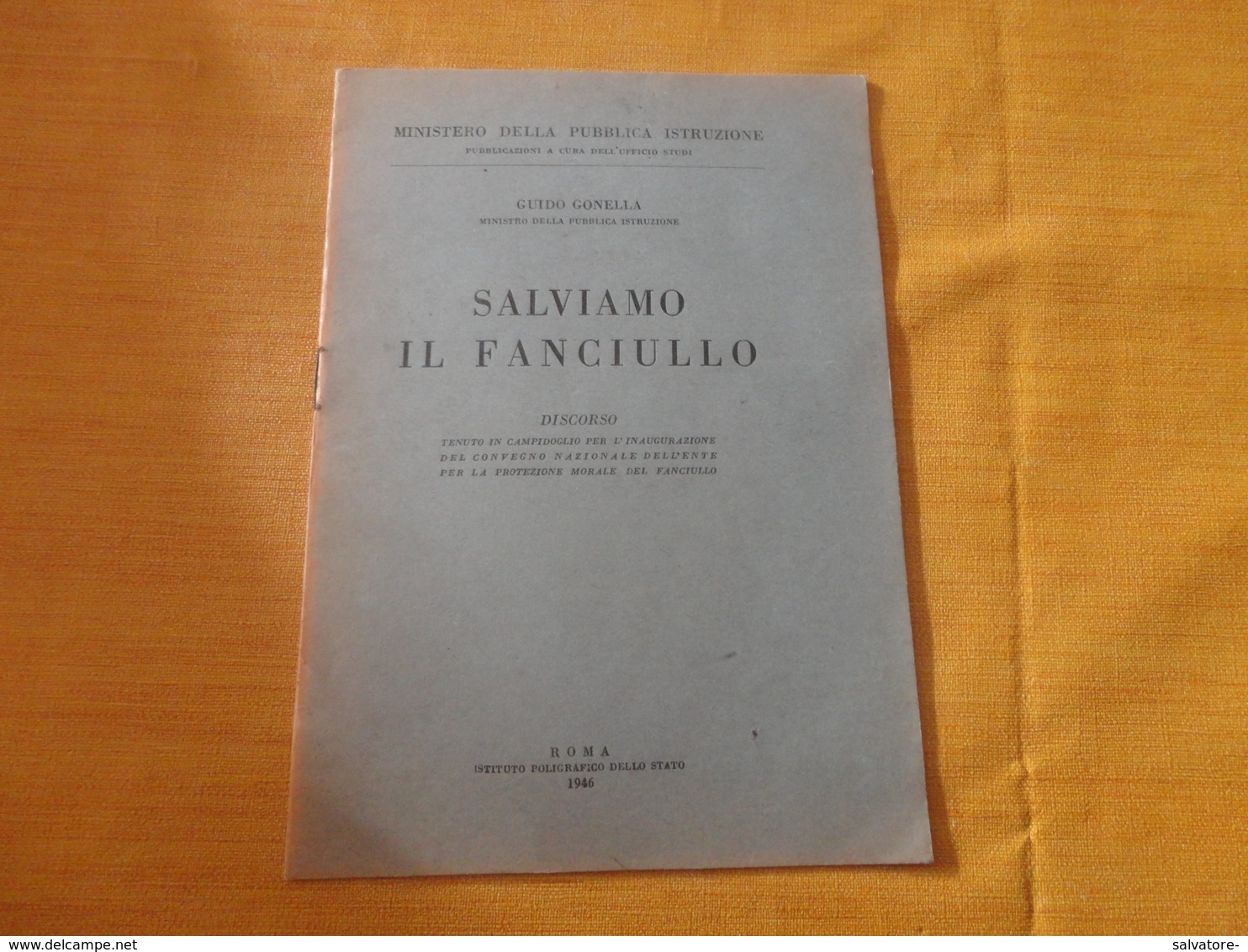 SALVIAMO IL FANCIULLO  GONELLA -1946 - Rechten En Economie