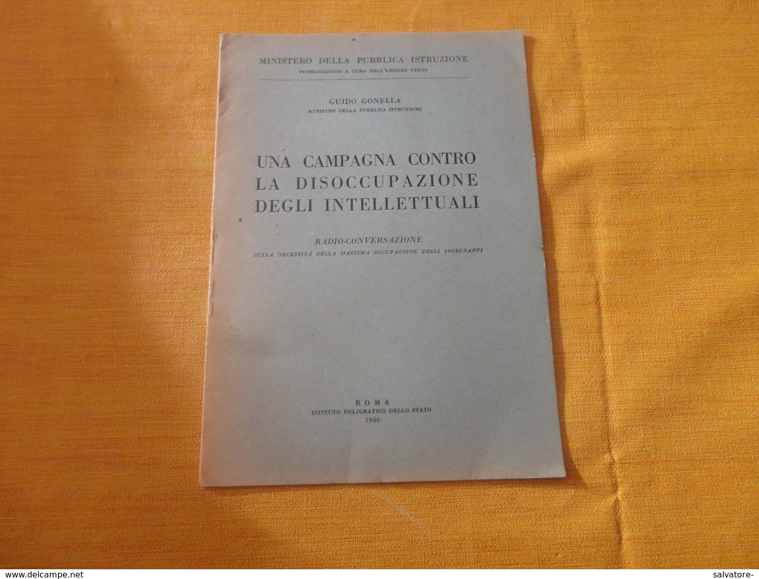 UNA CAMPAGNA CONTRO LA DISOCCUPAZIONE DEGLI INTELLETTUALI-GONELLA 1946 - Law & Economics