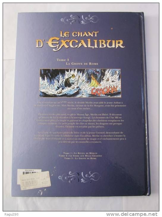 LE CHANT D'EXCALIBUR  Tome 3  LA GRIFFE DE ROME En édition Originale - Chant D'Excalibur, Le