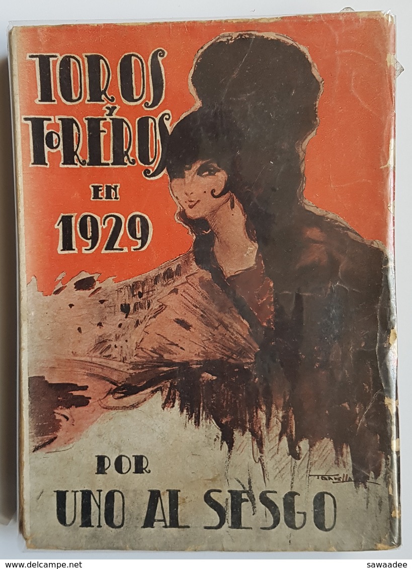 LIVRE - ESPAGNE - TAUROMACHIE - CORRIDAS - TOROS Y TOREROS EN 1929 POR UNO AL SESGO - ED. LA FIESTA BRAVA - BARCELONE - Autres & Non Classés