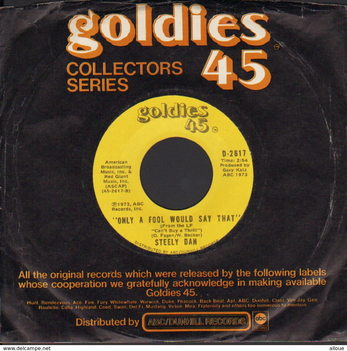 STEELY DAN - FR SINGLE ABC - GOLDIES 45 COLLECTORS SERIES  1973 - REELING IN THE YEARS + ONLY A FOOL WOULD SAY THAT - Rock