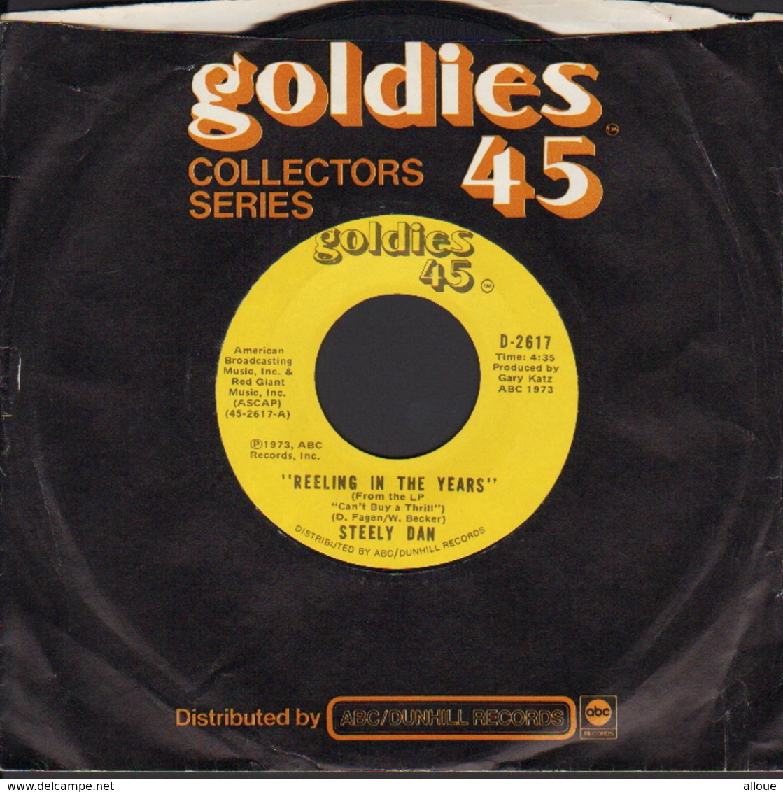 STEELY DAN - FR SINGLE ABC - GOLDIES 45 COLLECTORS SERIES  1973 - REELING IN THE YEARS + ONLY A FOOL WOULD SAY THAT - Rock
