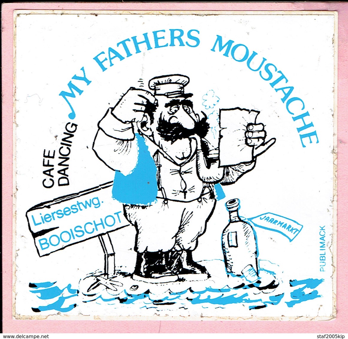 Sticker - CAFE DANCING - MY FATHERS MOUSTACHE - Liersesteenweg BOOISCHOT - Jaarmarkt - Autocollants