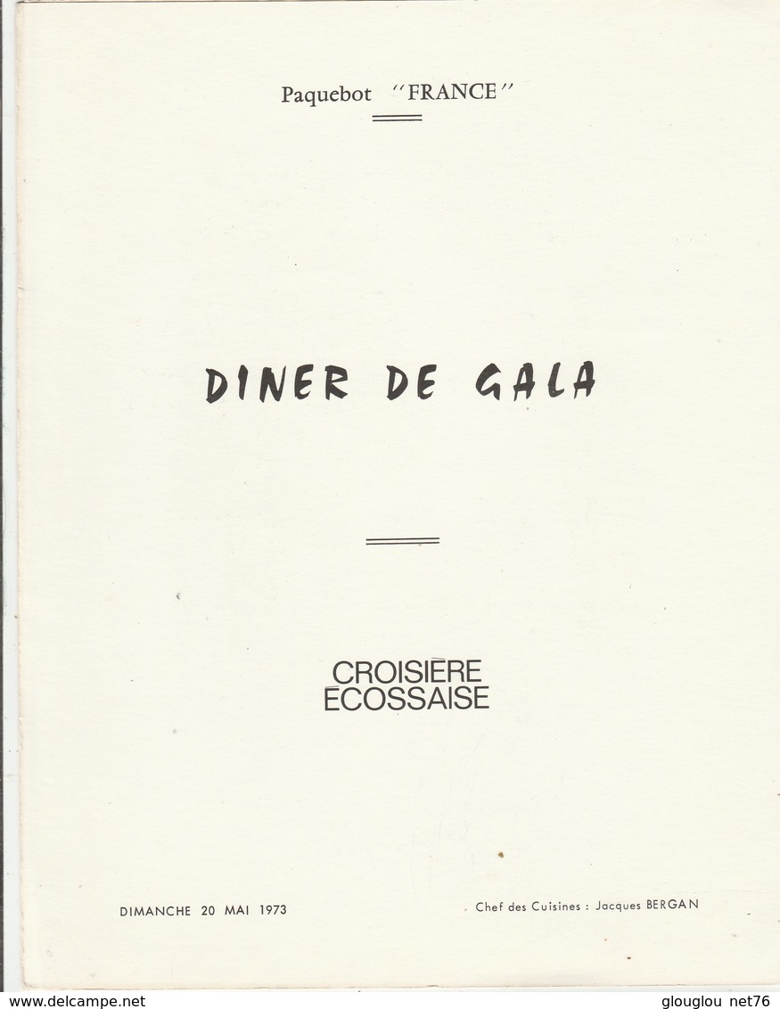 MENU DU PAQUEBOT "FRANCE" DINER DE GALA..croisiere Ecossaise  DIMANCHE 20 MAI 1973... - Menus