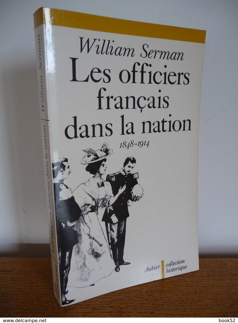 Les OFFICIERS FRANCAIS Dans LA NATION 1848-1914 - History