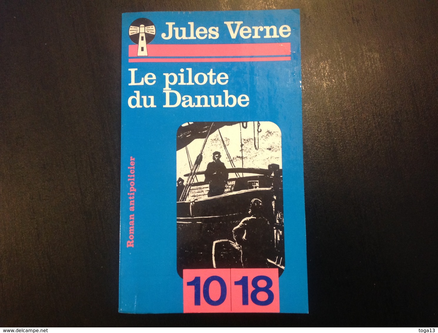 JULES VERNE "LE PILOTE DU DANUBE" ÉDITION 10/18 - Altri & Non Classificati