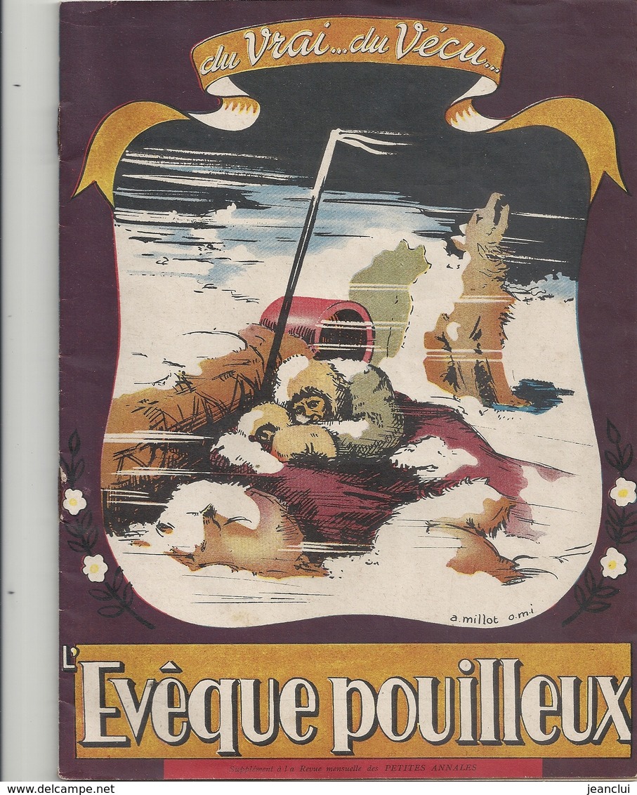 LIVRE DE 26 PAGES " Du Vrai .. Du Vecu  -- L'eveque POUILLEUX "  De 1950 .texte J. SACHOT Illa. MILLOT .NOMBREUX DESSINS - Autres & Non Classés