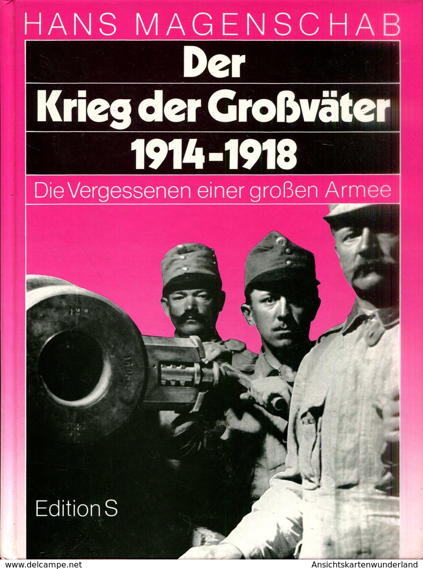 Der Krieg Der Grossväter 1914-1918 - Die Vergessenen Einer Grossen Armee - Deutsch