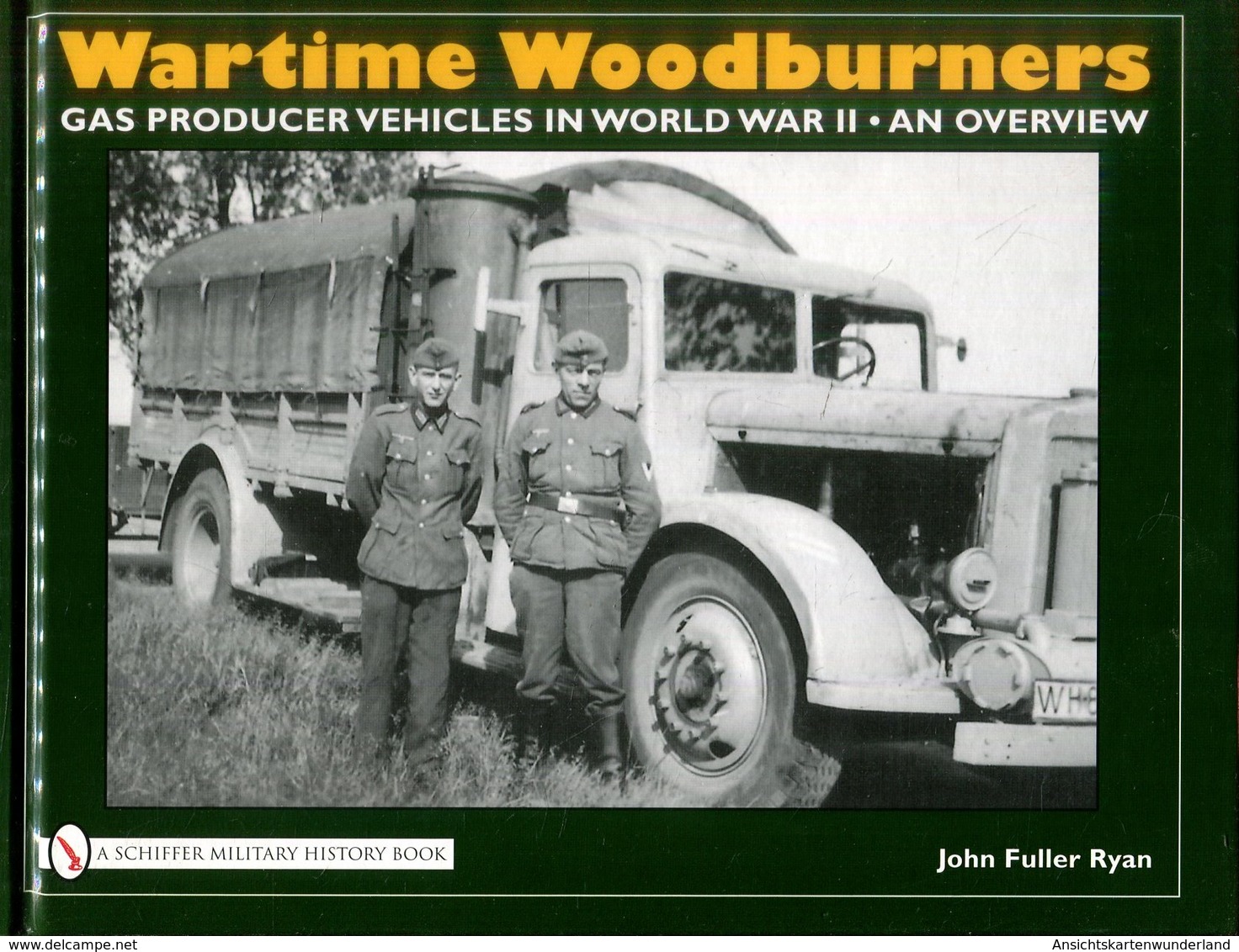 Wartime Woodburners - Gas Producer Vehicles In World War II. An Overview - Englisch