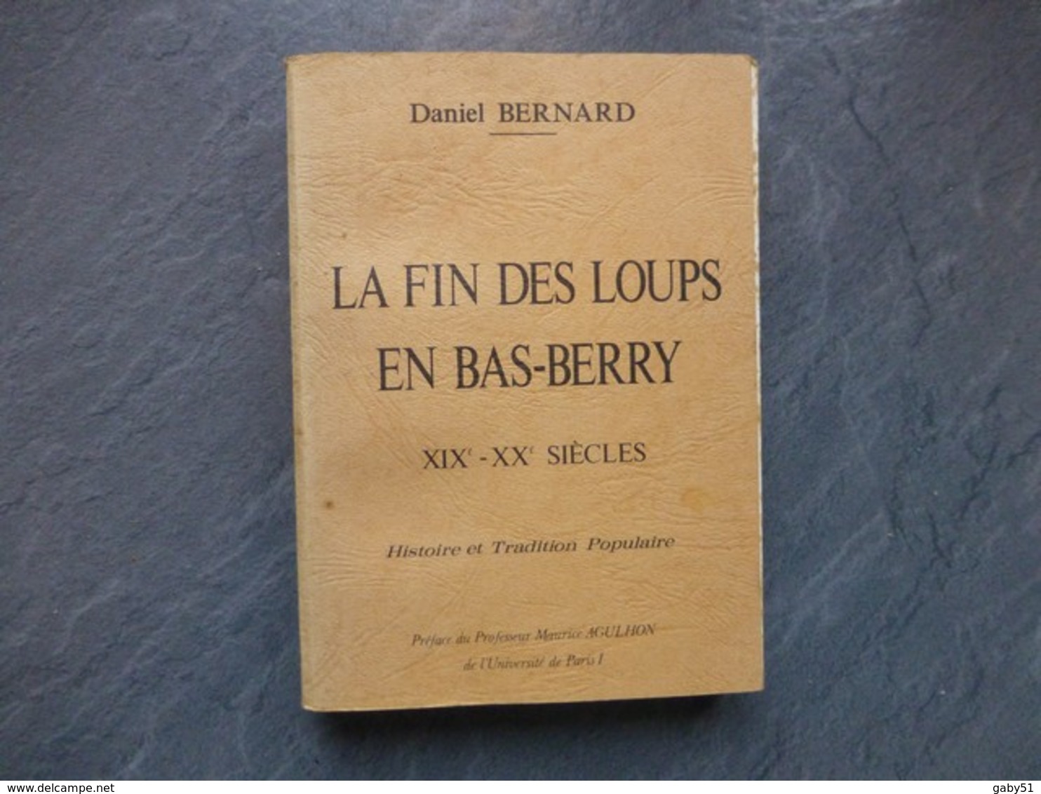 La Fin Des Loups En Bas-Berry, Daniel Bernard, 1977, INDRE ; L03 - Non Classificati