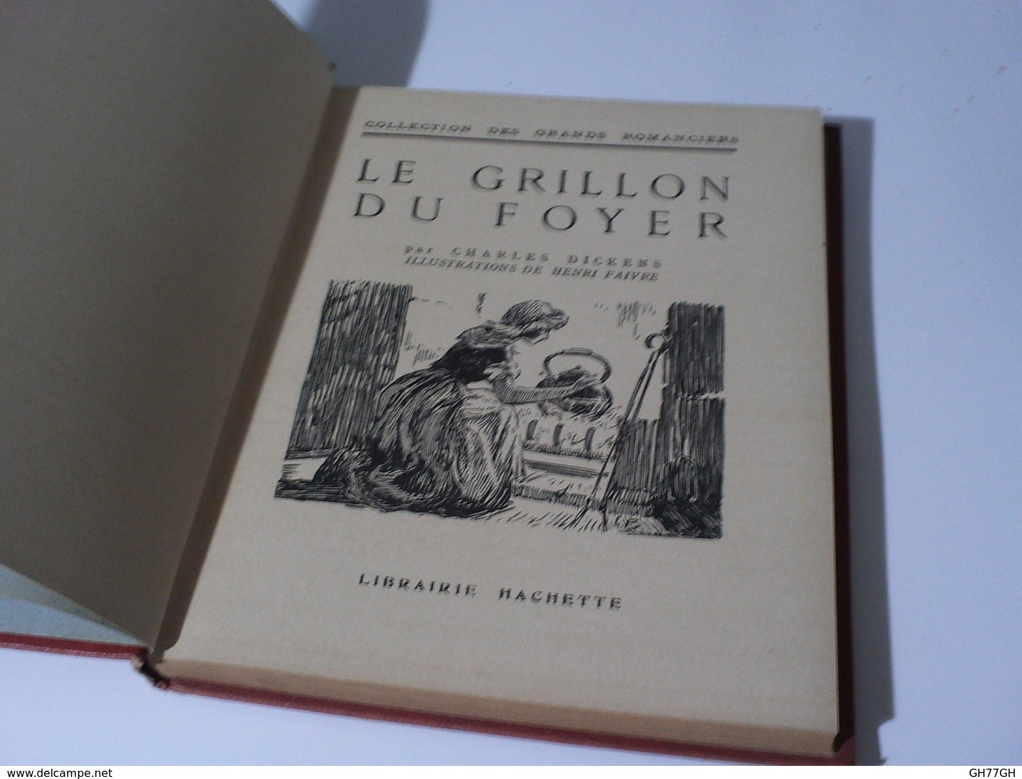 Charles Dickens: "Le Grillon Du Foyer" -chez Hachette, 1932 - 1901-1940