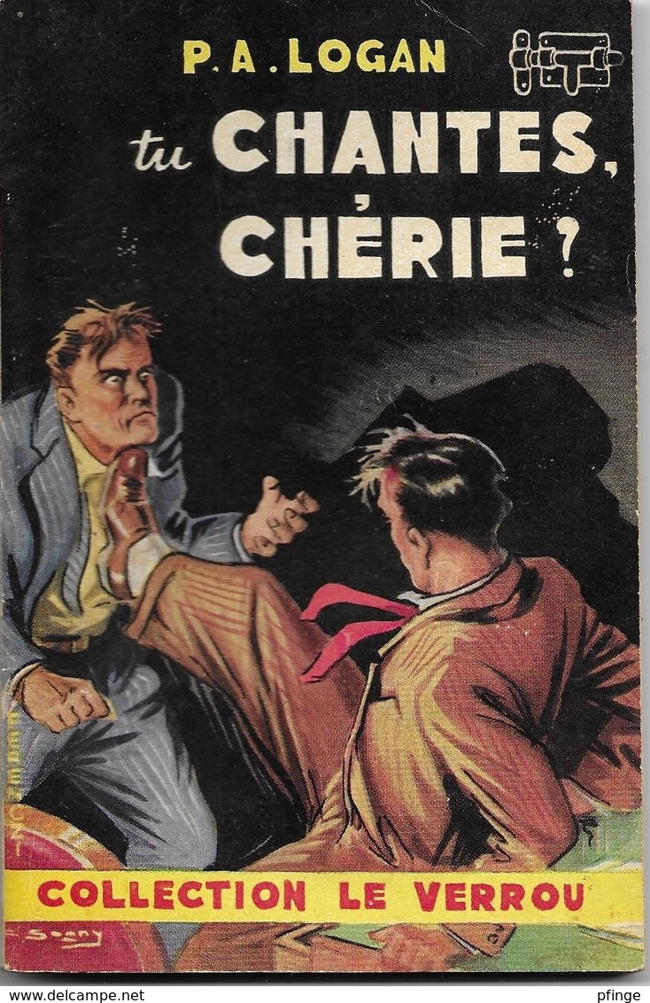 Tu Chantes, Chérie ? Par P. A. Logan - Le Verrou°50 - Ferenczi (illustration : Sogny ) - Ferenczi