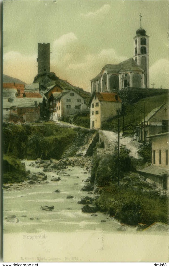 SWITZERLAND - HOSPENTAL - EDIT E- GOETZ - 1900s (7115) - Hospental