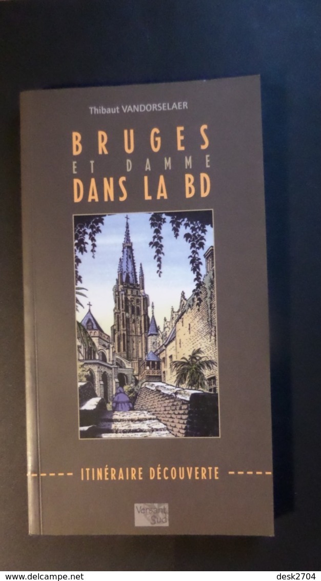 Bruges Et Damme  Dans La BD De Thibaut VAN DORSELAER - Andere & Zonder Classificatie