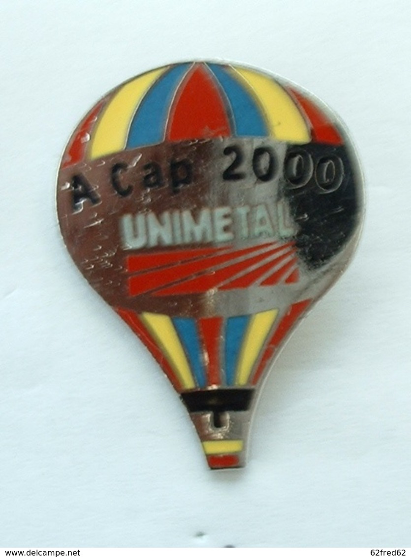 Pin's MONTGOLFIERE - UNIMETAL - A CAP 2000 - Montgolfières