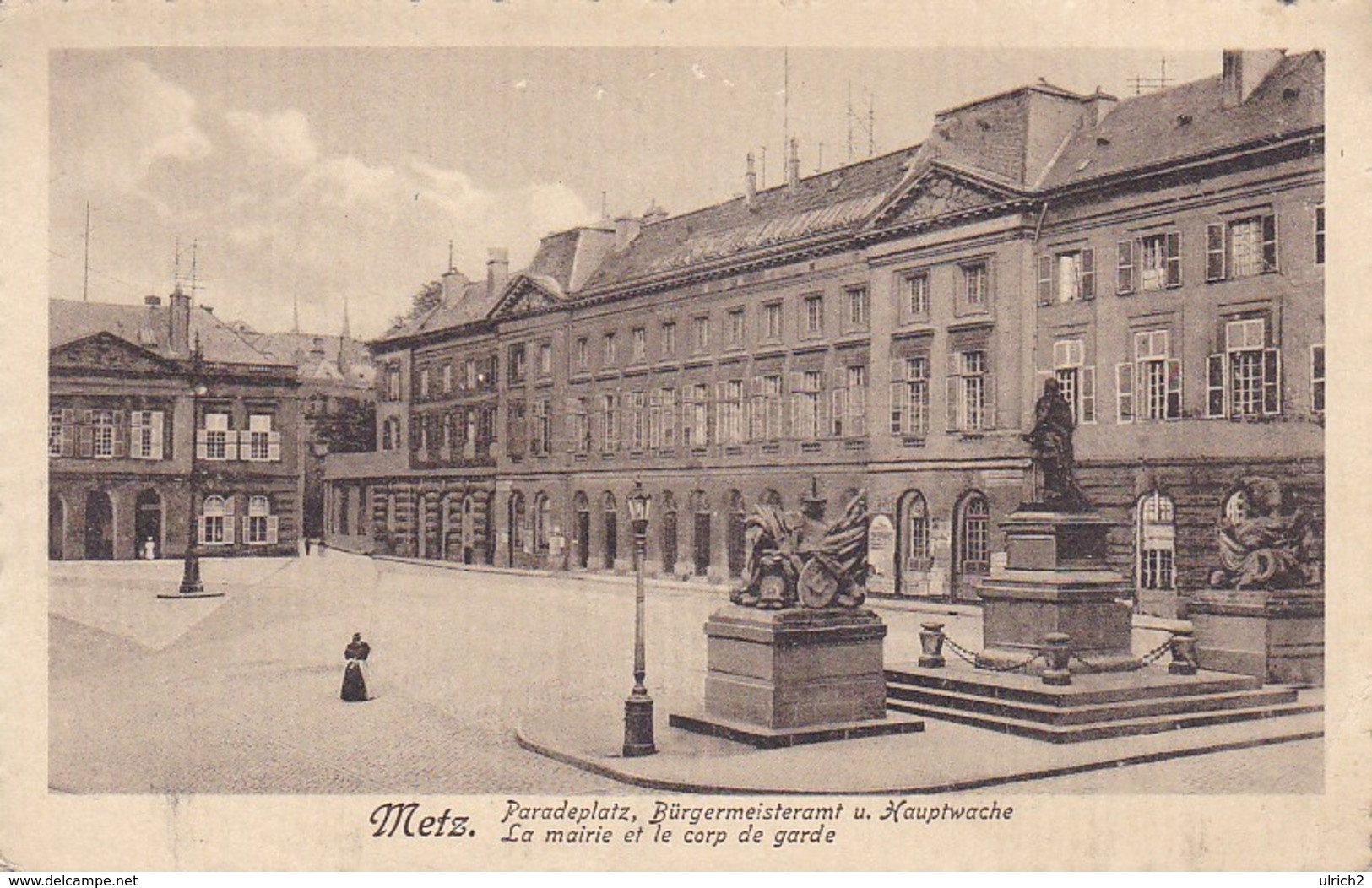 AK Metz - La Mairie Et Le Corp De Garde - Paradeplatz Bürgermeisteramt U. Hauptwache - Feldpost 1. WK (46707) - Lothringen