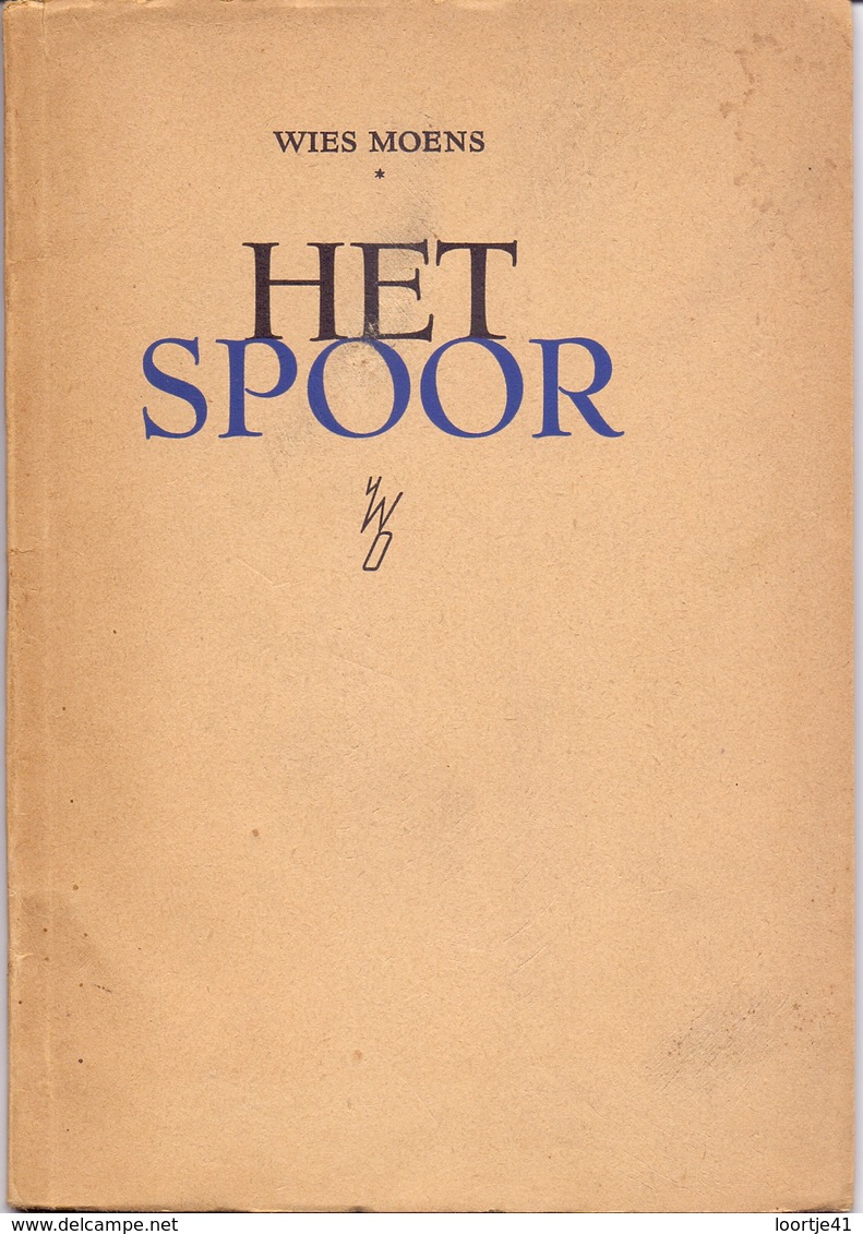 Poëzie Gedichten - Wies Moens Het Spoor - Uitgave Wiek-Op - Brugge 1944 - Poetry