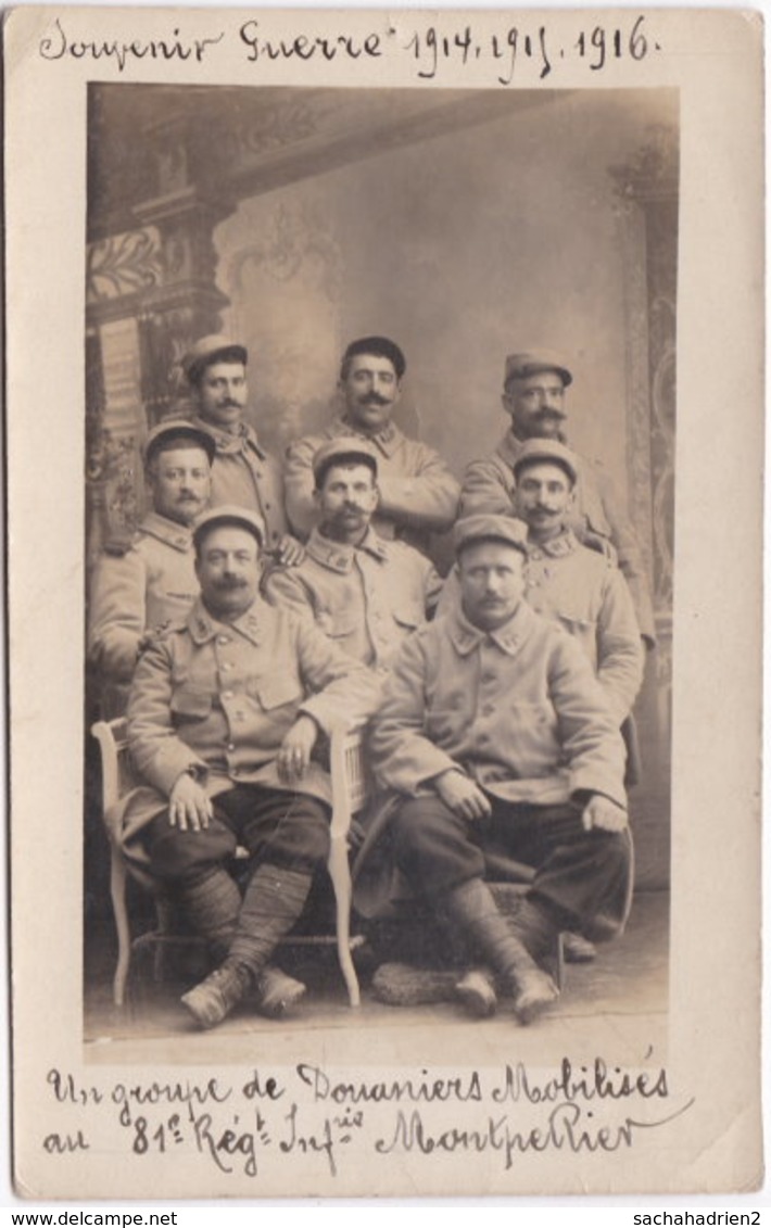 34. Carte-photo. Un Groupe De Douaniers Mobilisés Au 81e Rég. Inf. MONTPELLIER - Montpellier