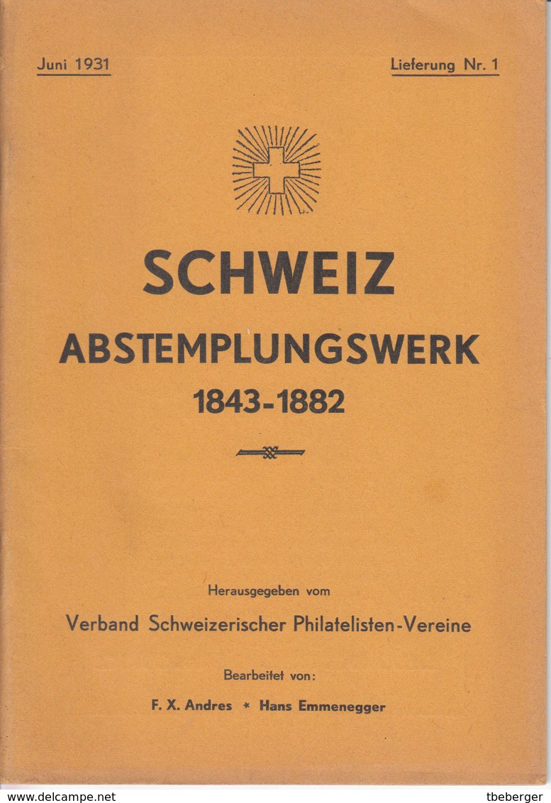 Schweiz: Andres/Emmenegger 'Schweiz - Abstempelungswerk 1843-1883' Aufgeteilt In 20 Einzelne Lieferungen 1931/1940 - Stempel