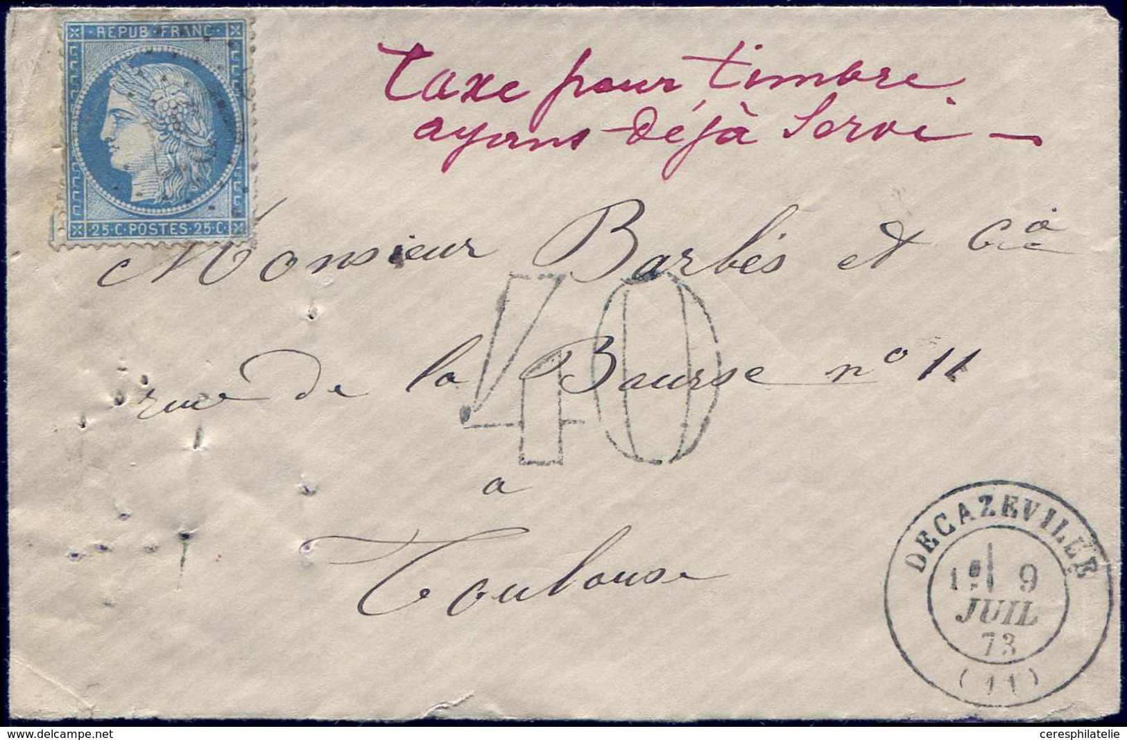 Let CERES DENTELE - 60A  25c. Bleu, T I, Obl. S. Env. Avec Càd DECAZEVILLE 9/7/73, Taxe 40 DT Et "taxe Pour Timbre Ayant - 1871-1875 Ceres