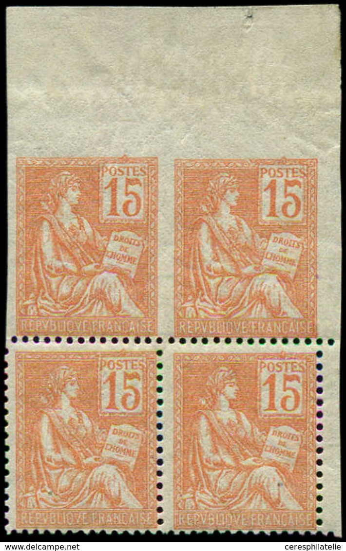 ** VARIETES - 117e  Mouchon, 15c. Orange, BLOC De 4 Cdf, 2 Ex. NON DENTELES, TB. C, Cote Et N° Maury - Unused Stamps