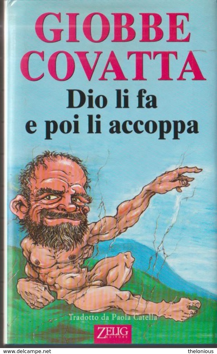 # Giobbe Covatta - Dio Li Fa Poi Li Accoppa - Zelig Editore - 1999 - Teatro