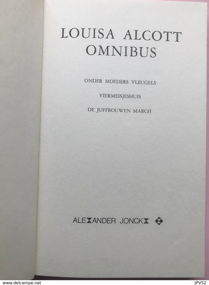 (4) Louisa Alcott Omnibus  - 1979 - Uitg. Stappaerts - 202 Blz. - Alexander Jonck - Onder Moeders Vleugels - Jeugd