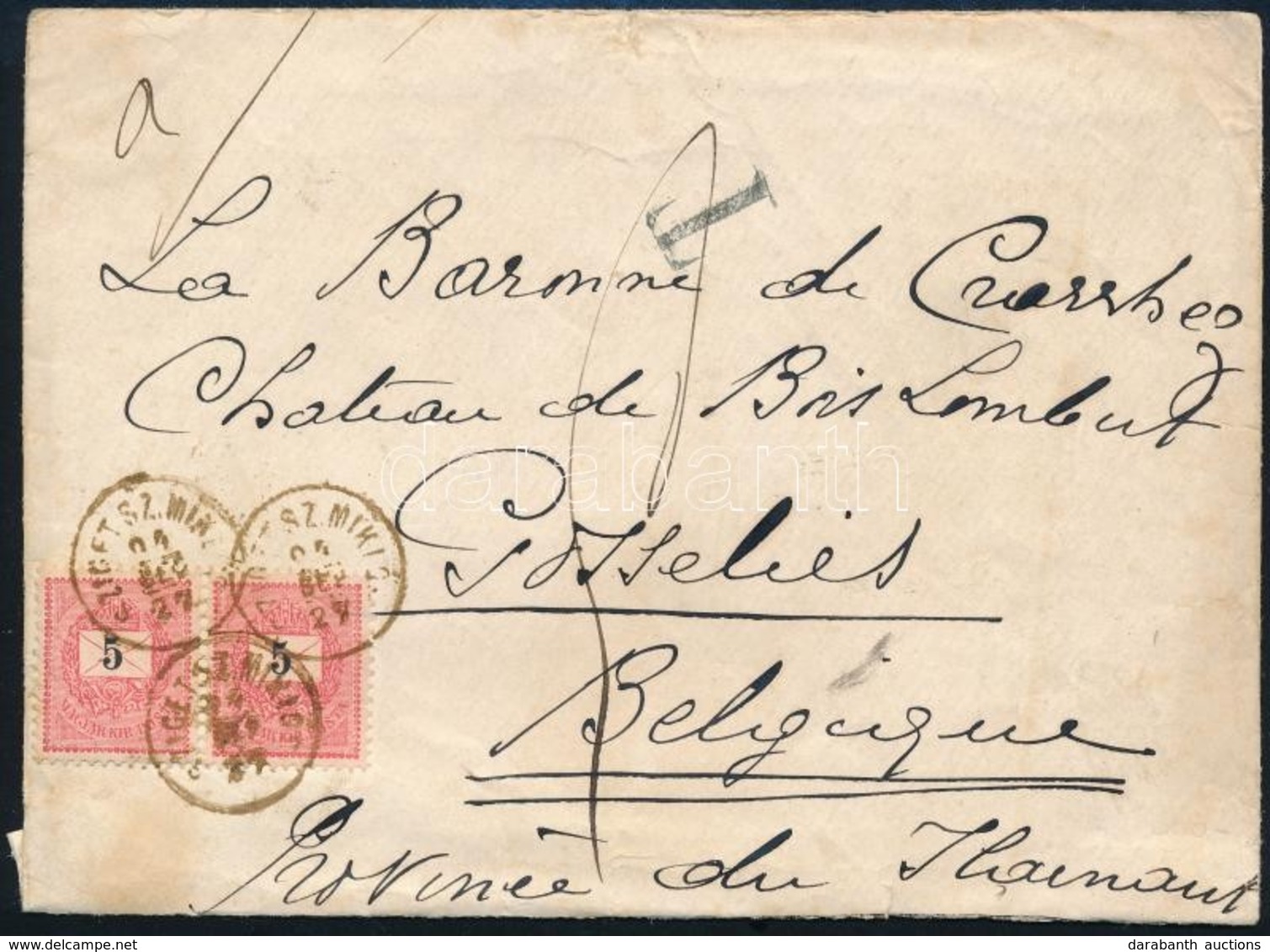 1894 Levél Belgiumba 5kr Pár Bérmentesítéssel, Portóelőjegyzéssel 'SZIGET SZ. MIKLÓS' - 'GOSSELIES' - Sonstige & Ohne Zuordnung