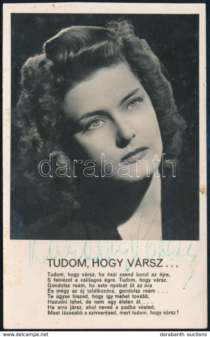 Karády Katalin (1910-1990) Színésznő Aláírása Az őt ábrázoló Fotón - Sonstige & Ohne Zuordnung