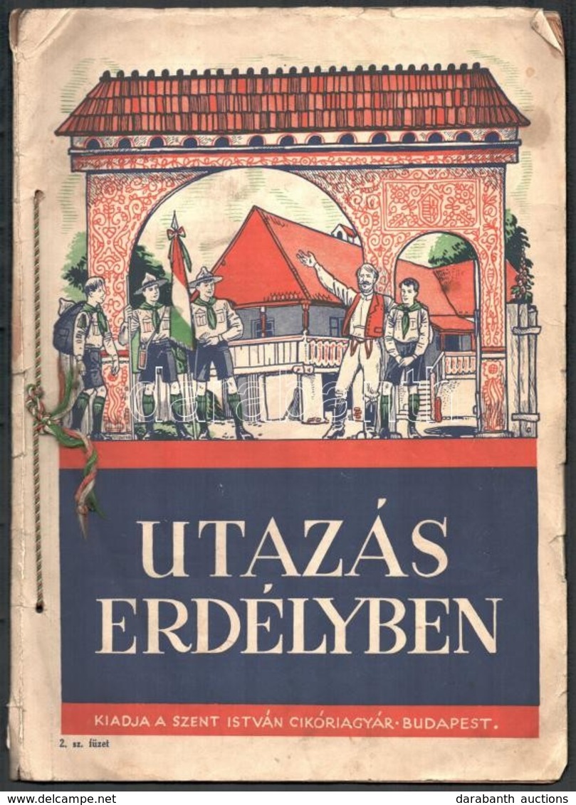 Utazás Erdélyben. Kiadja A Szent István Cikóriagyár Budapest. Átnézte: Dr. Cholnoky Jenő. 2. Sz. Füzet. Bp., 1937., Hung - Non Classés