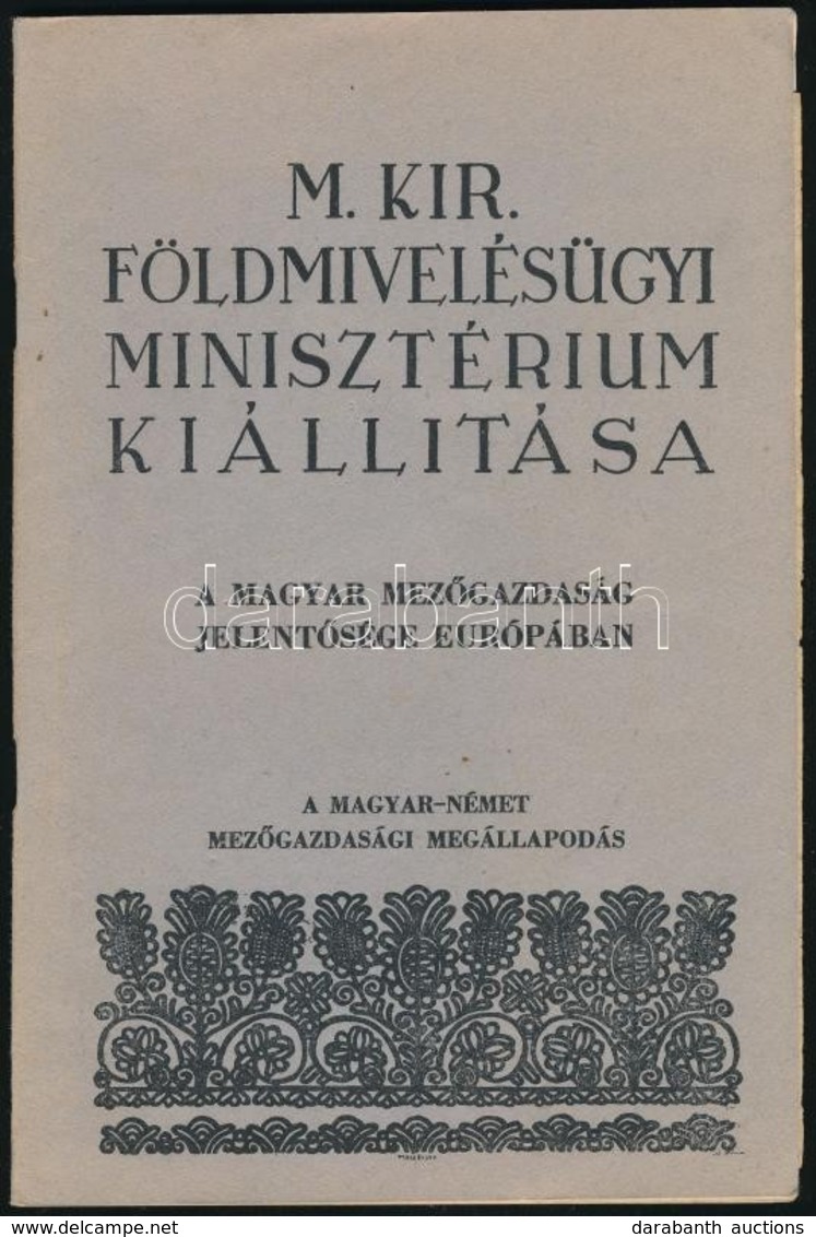 1942 Magyar Királyi Földművelésügyi Minisztérium Kiállítása, A Magyar-német Mezőgazdasági Megállapodás, Képekkel Gazdago - Non Classés