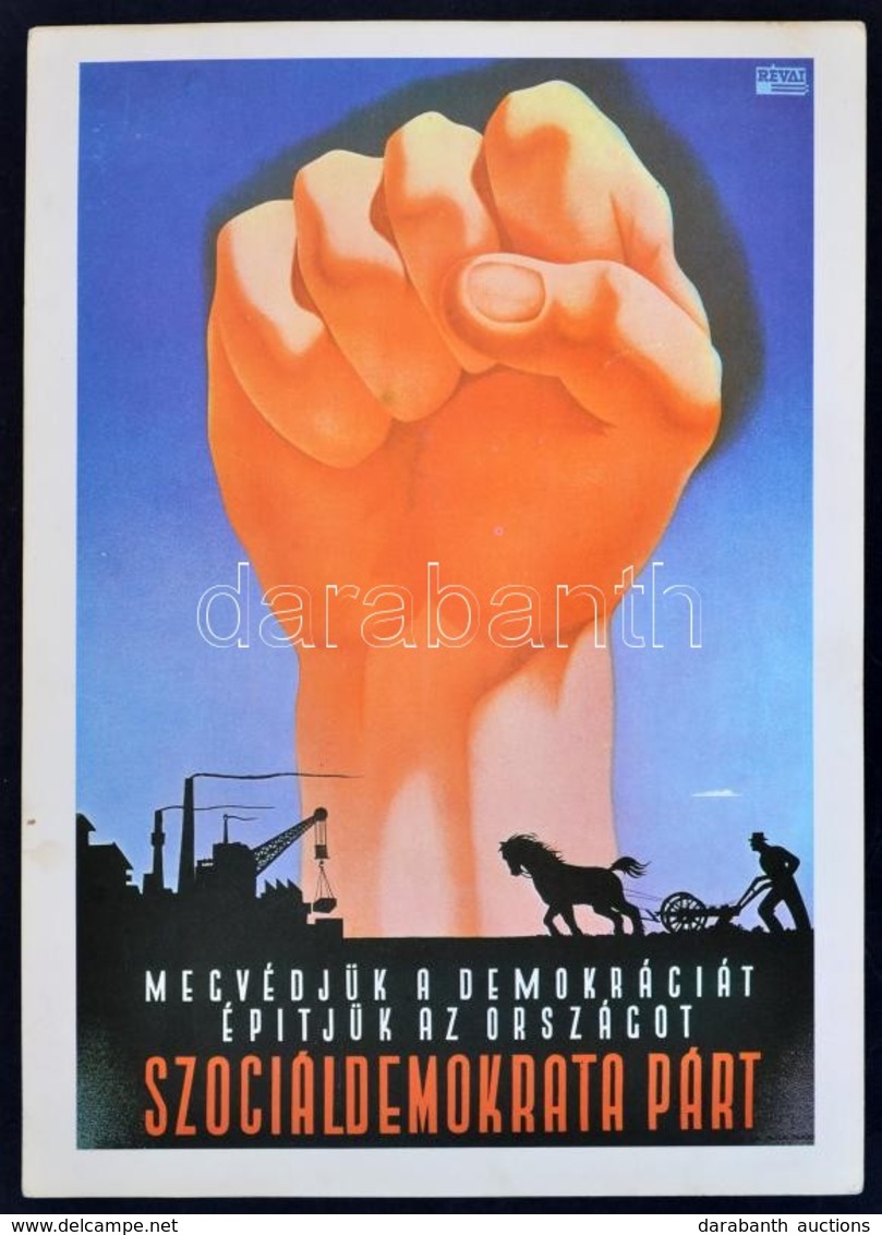 1947 Szilas-Horváth: Megvédjük A Demokráciát, építjük Az Országot Plakát Reprintje, Kiadja A Révai Nyomda, 33,5x24 Cm - Non Classés