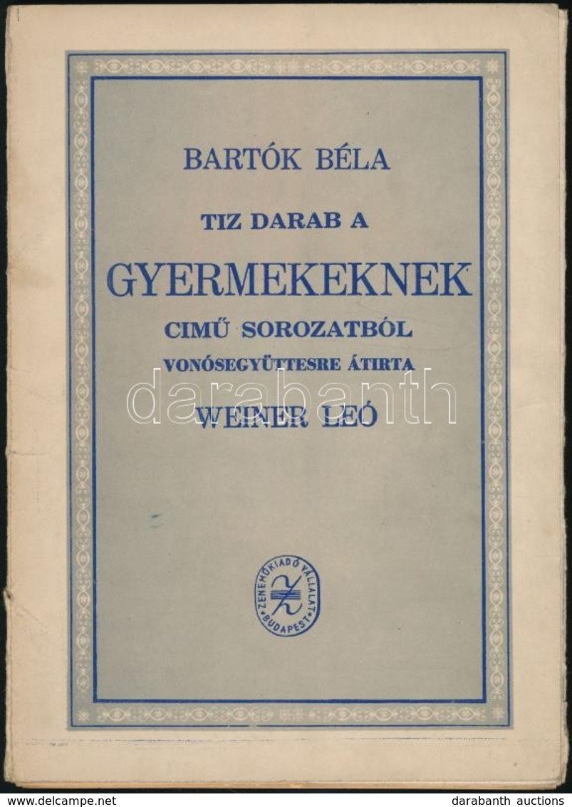 Cca 1952 Bartók Béla Tíz Darab A Gyermekeknek C. Sorozatból Vonósegyüttesre átírta: Weiner Leó. Bp., Zeneműkiadó. A Borí - Autres & Non Classés
