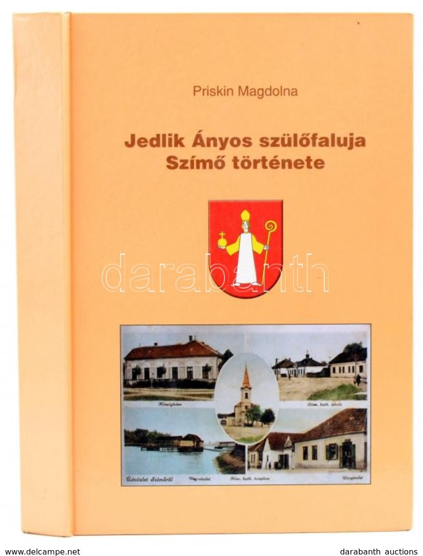 Priskin Magdolna: Jedlik Ányos Szülőfaluja, Szimő Története. Szimő, 2010. Jedlik Ányos Társaság. Kiadói Kartonálásban - Non Classés