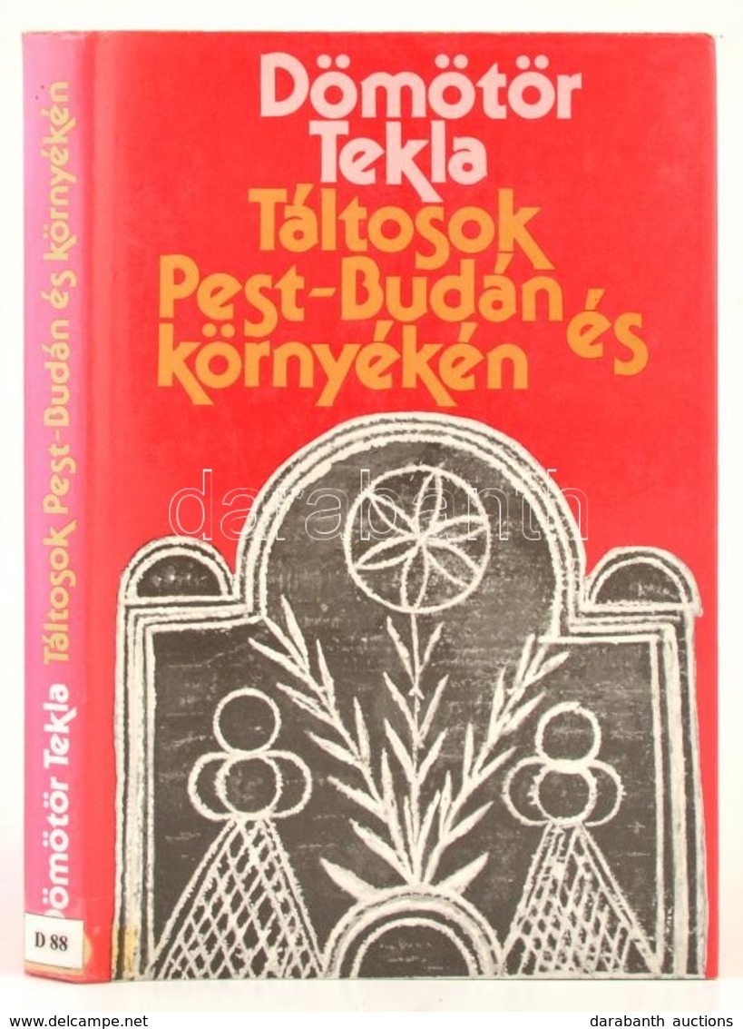 Dömötör Tekla: Táltosok Pest-Budán és Környékén. Bp.,1987, Szépirodalmi Könyvkiadó. Kiadói Kartonált Papírkötés, Kiadói  - Non Classés