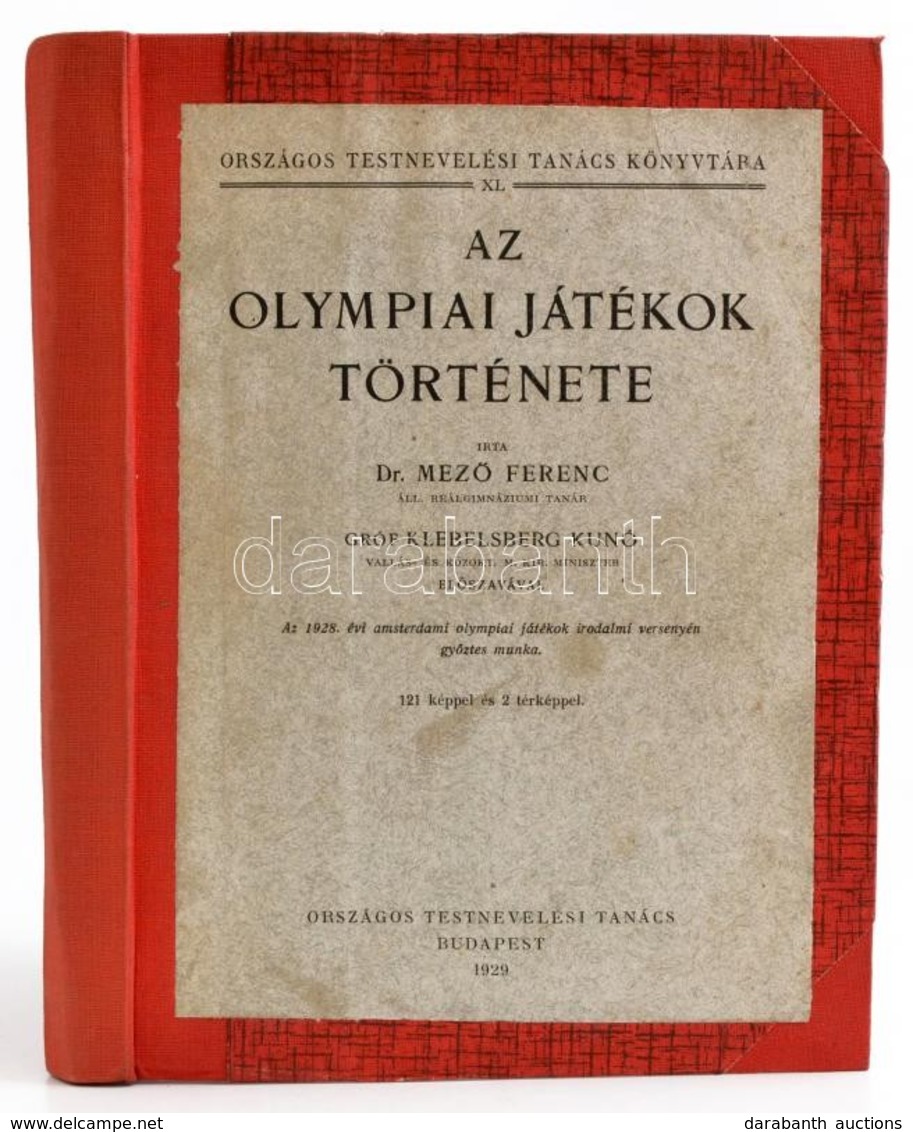 Dr. Mező Ferenc Az Olympiai Játékok Története. Gróf Klebelsberg Kuno Vallás és Közoktatási M. Kir. Miniszter Előszavával - Non Classés