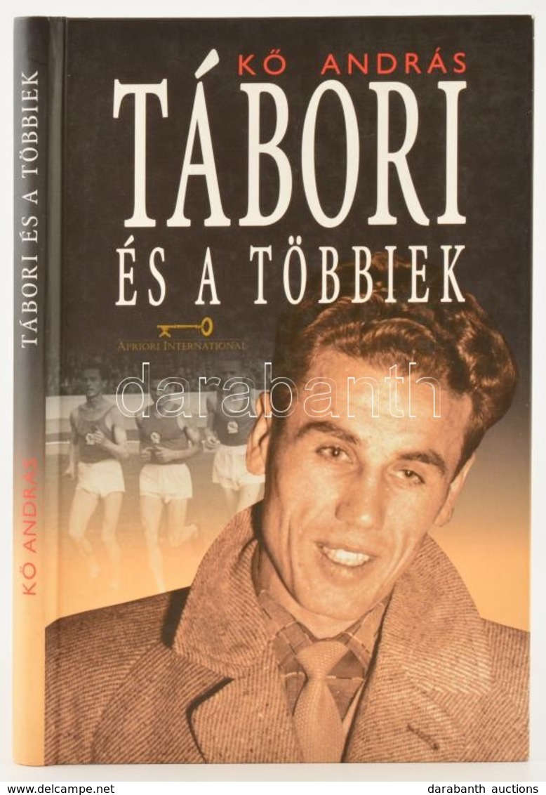 Kő András: Tábori és A Többiek. 2008, Amfipressz. Kiadói Kartonált Kötés, Jó állapotban. - Ohne Zuordnung