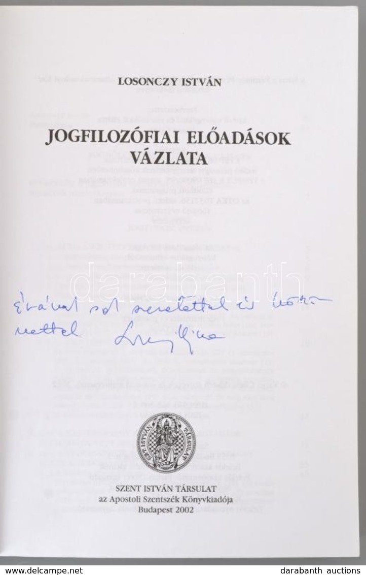 Losonczy István: Jogfilozófiai Előadások Vázlata. Jogfilozófiák. Szerk.: Dr. Varga Csaba. Bp., 2002, Szent István-Társul - Ohne Zuordnung