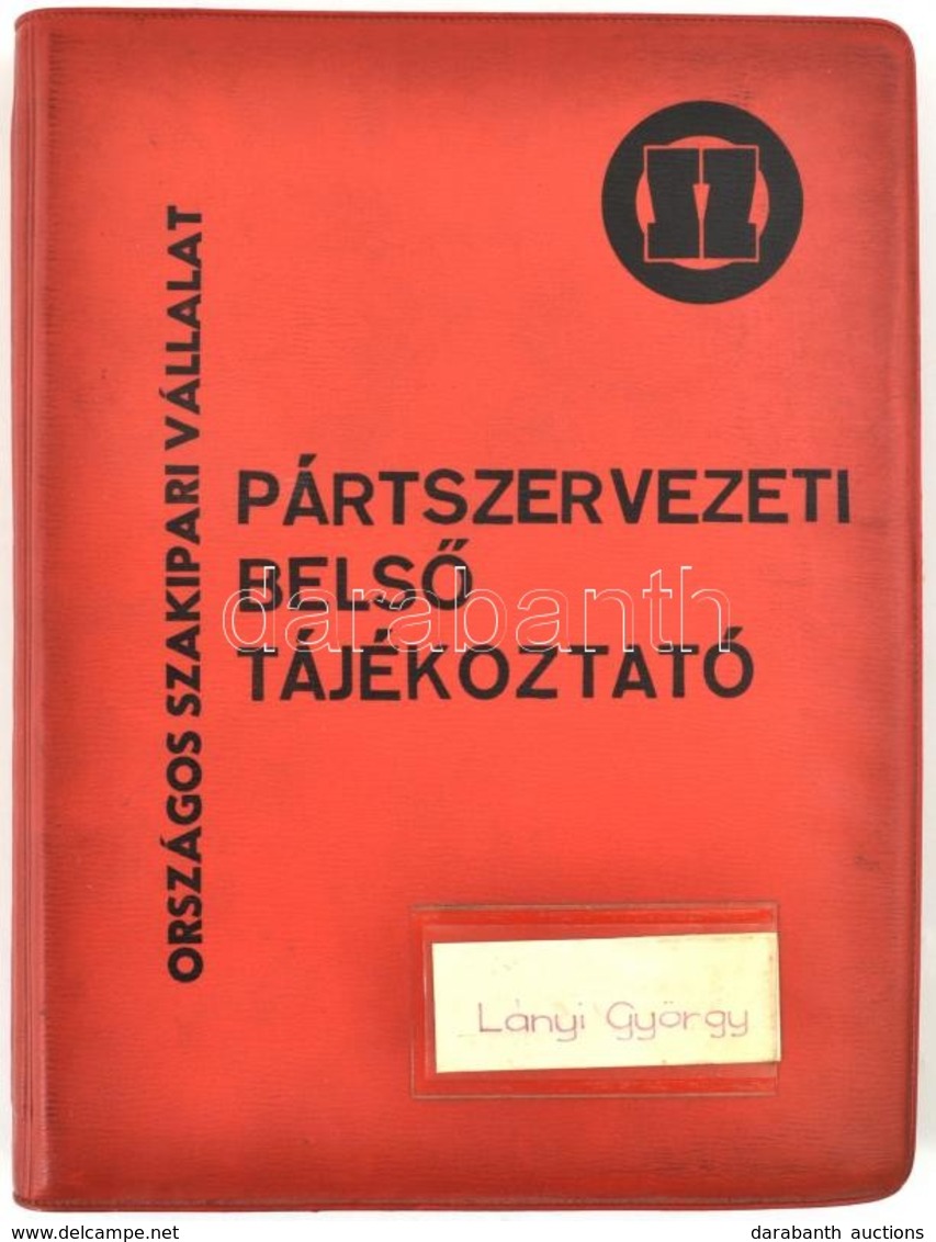 1975-1978 Pártszervezeti Belső Tájékoztató 1975. 2-4. Sz. (Bizalmas. Megjelentek 90 és 100 Példányban.);
1976. 1-8. Sz.  - Ohne Zuordnung