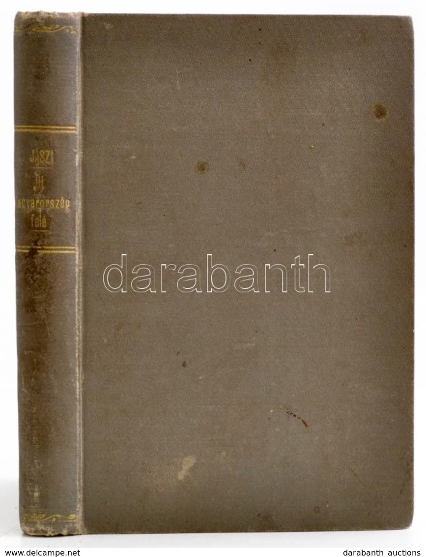 Jászi Oszkár: Uj Magyarország Felé. Beszélgetések A Szocializmusról. Bp.,1907, Deutsch Zsigmond. Átkötött Egészvászon-kö - Ohne Zuordnung