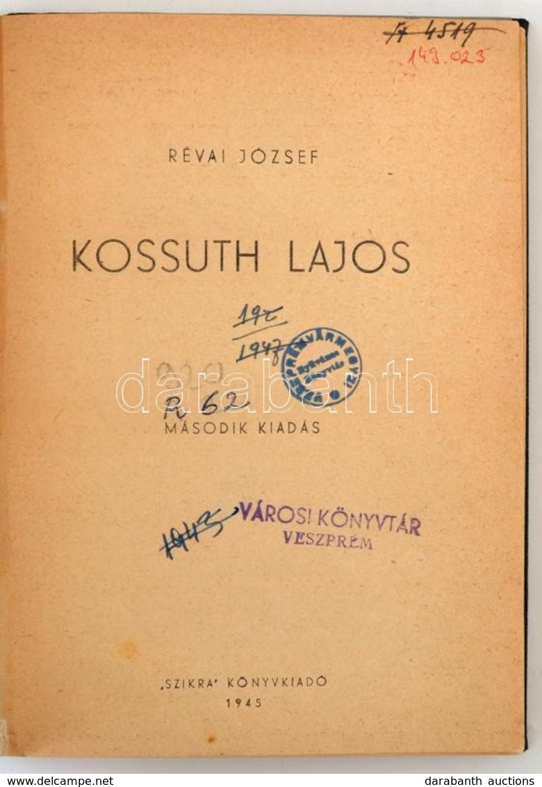 Révei József: Kossuth Lajos. Bp.,1945,'Szikra'. Második Kiadás. Átkötött Félvászon-kötés, Intézményi Bélyegzővel. - Non Classés