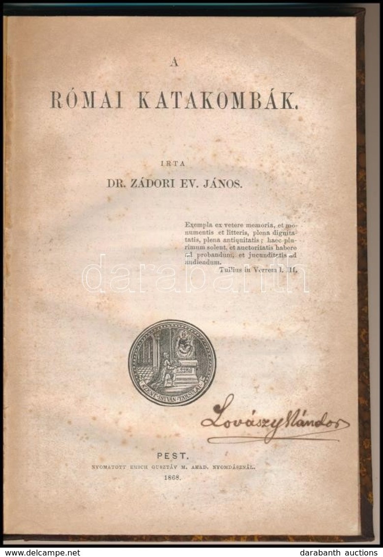 Dr. Zádori Ev. János: A Római Katakombák. Pest, 1868, Emich Gusztáv, 185+3 P.+9 Fametszetű T. (1 Kihajtható.) Aranyozott - Non Classés