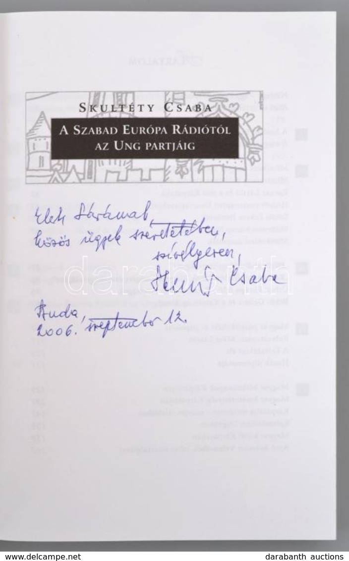 Skultéty Csaba: A Szabad Európa Rádiótól Az Ung Partjáig. Bp.,2000,Magyar Nyelv és Kultúra Nemzetközi Társasága. Kiadói  - Non Classés