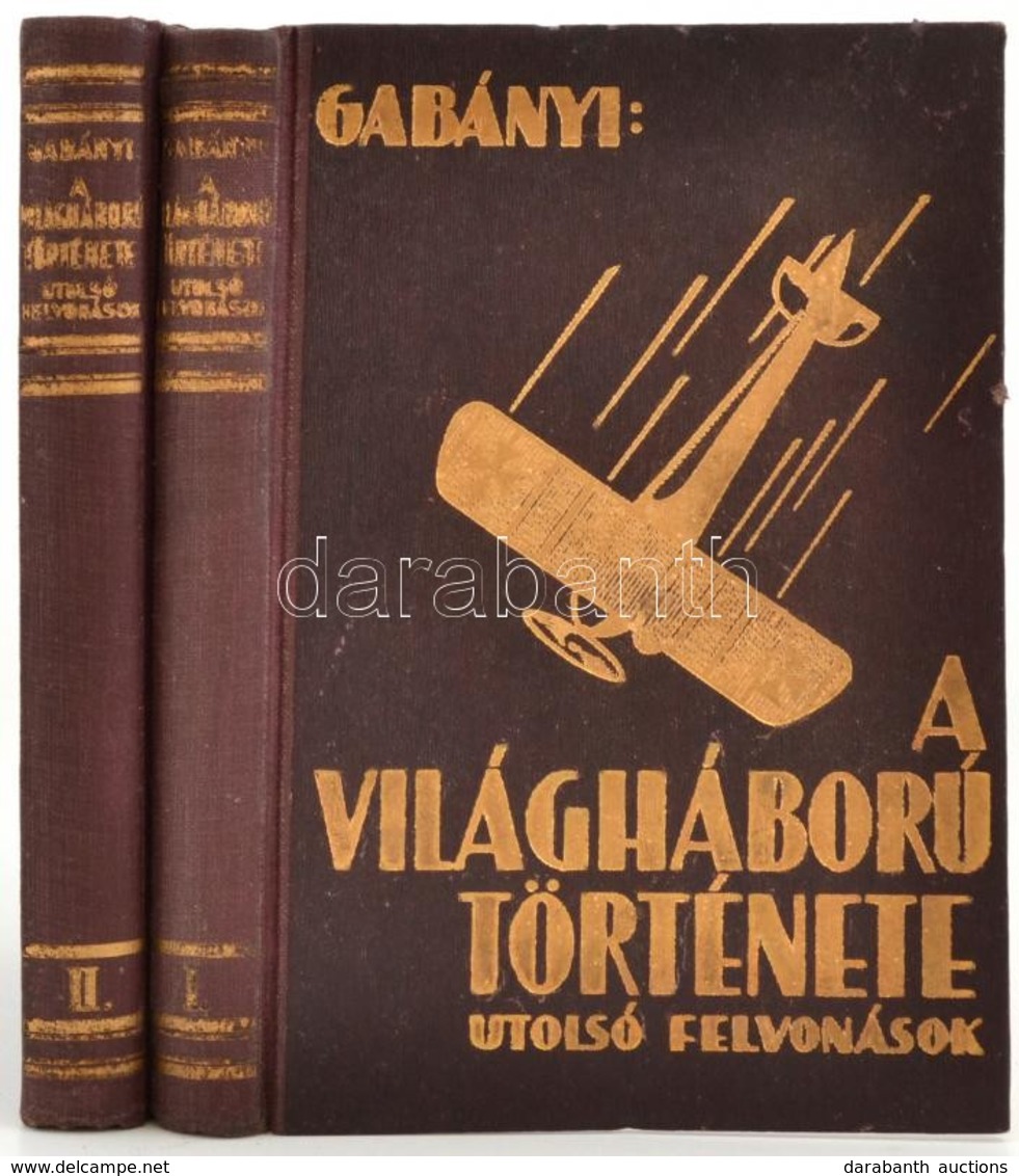 Olysói és Héthársi Gabányi János: A Világháború Története. I.-II. Kötet. Az összeomlás Kezdetétől A Békekötésig Bp., [19 - Ohne Zuordnung