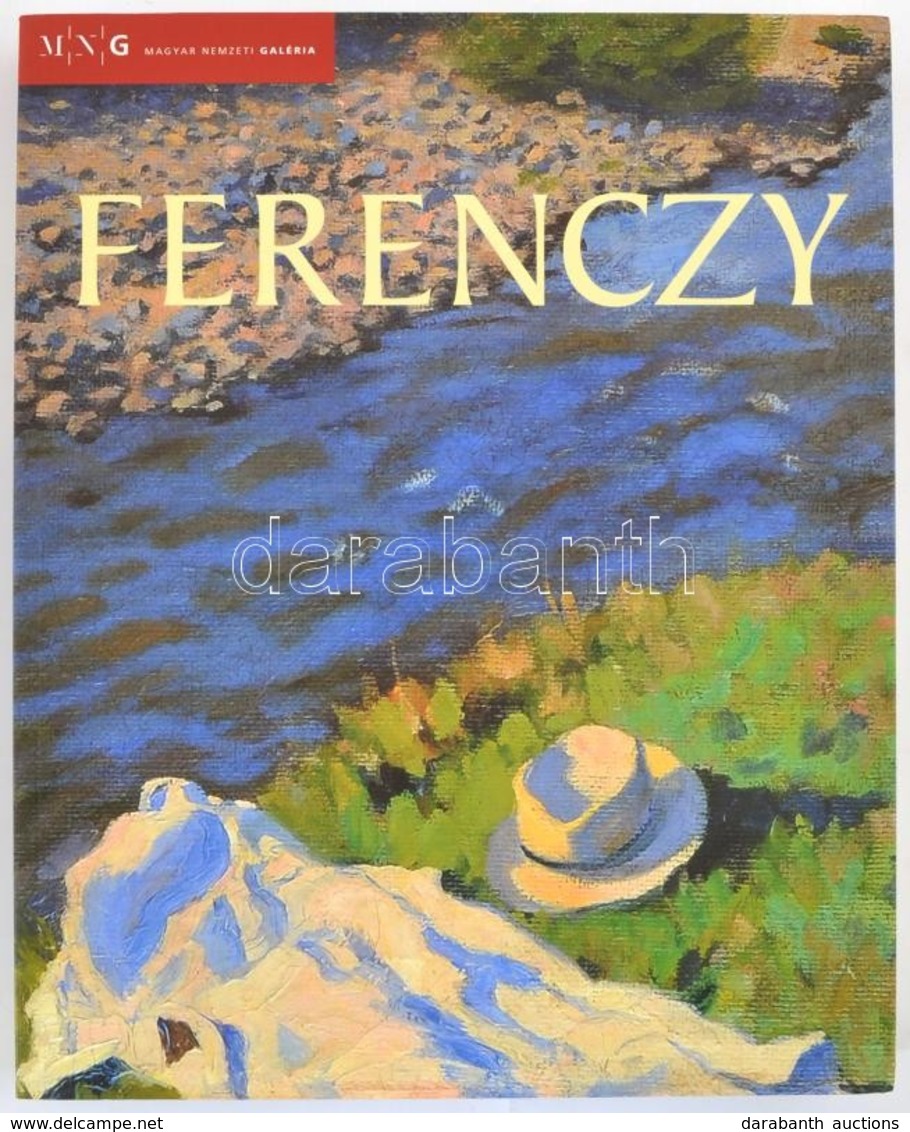 Ferenczy Károly (1862-1917) Gyűjteményes Kiállítása. Szerk.: Boros Judit, Plesznivy Edit. Bp.,2017, Magyar Nemzeti Galér - Non Classés